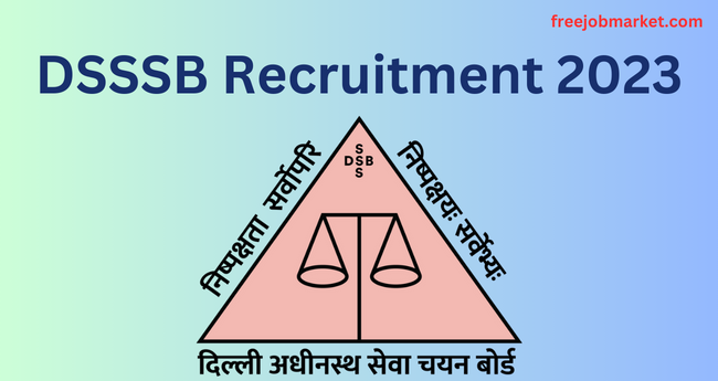 DSSSB Prison Welfare Officer Recruitment 2023: 80 jobs vacancy salary Notification dates apply form details